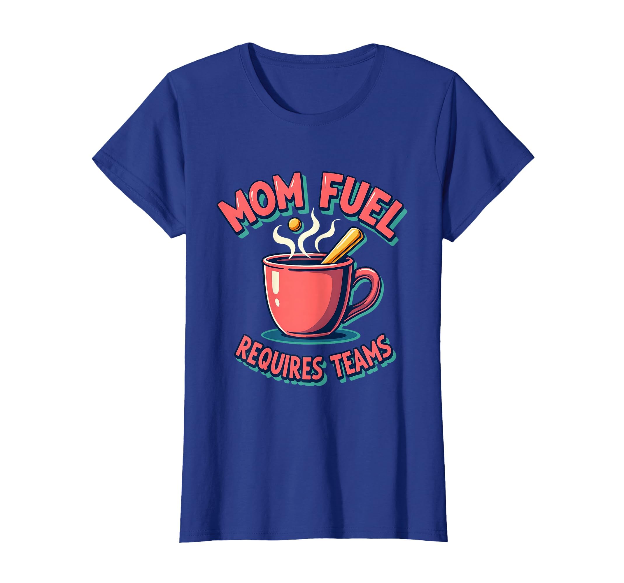 Mom Fuel Requires Teams Baseball T-Shirt - Trendy Graphic for Adults - T-Shirt, Sweatshirt, Hoodie