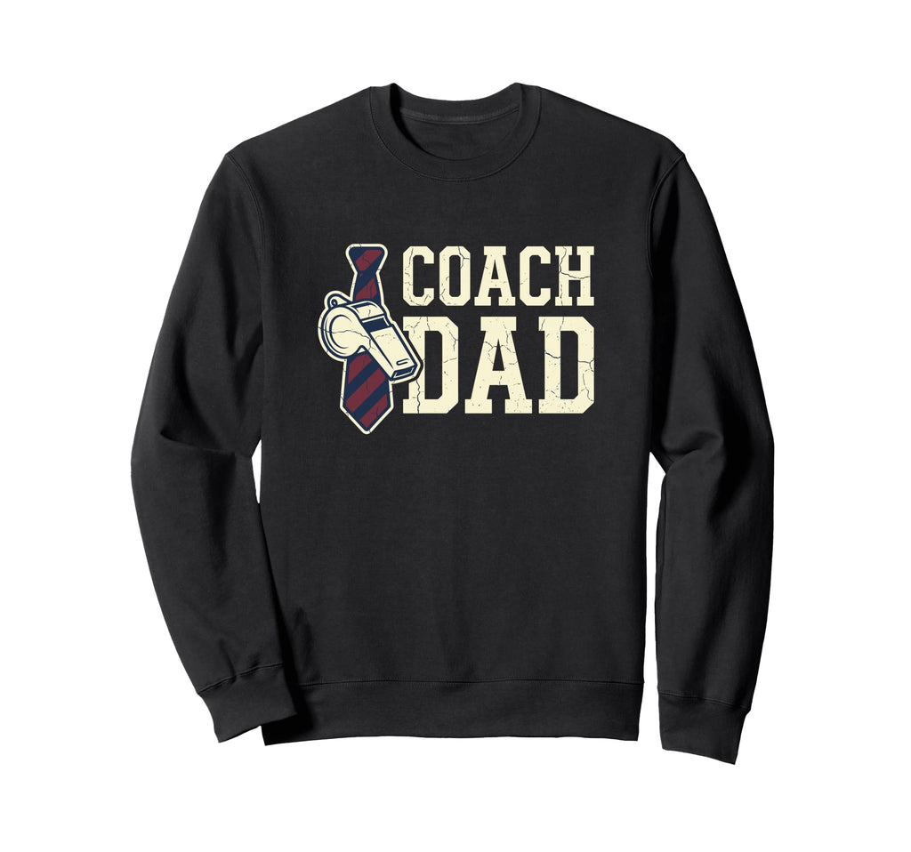 Coach Dad Baseball Sports Father Sweatshirt - Fun Novelty Design Unisex - T-Shirt, Sweatshirt, Hoodie