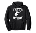 Thats My Baseball Catcher Dad Baseball Hoodie - Fun Novelty Design Unisex - T-Shirt, Sweatshirt, Hoodie