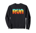 Run 70S Color Typography Runner Sweatshirt - Casual Everyday Wear Men Women - T-Shirt, Sweatshirt, Hoodie