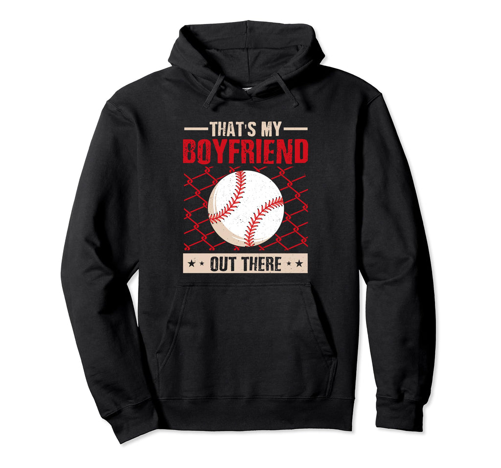 Funny Baseball Girlfriend Hoodie - Casual Everyday Wear Unisex - T-Shirt, Sweatshirt, Hoodie
