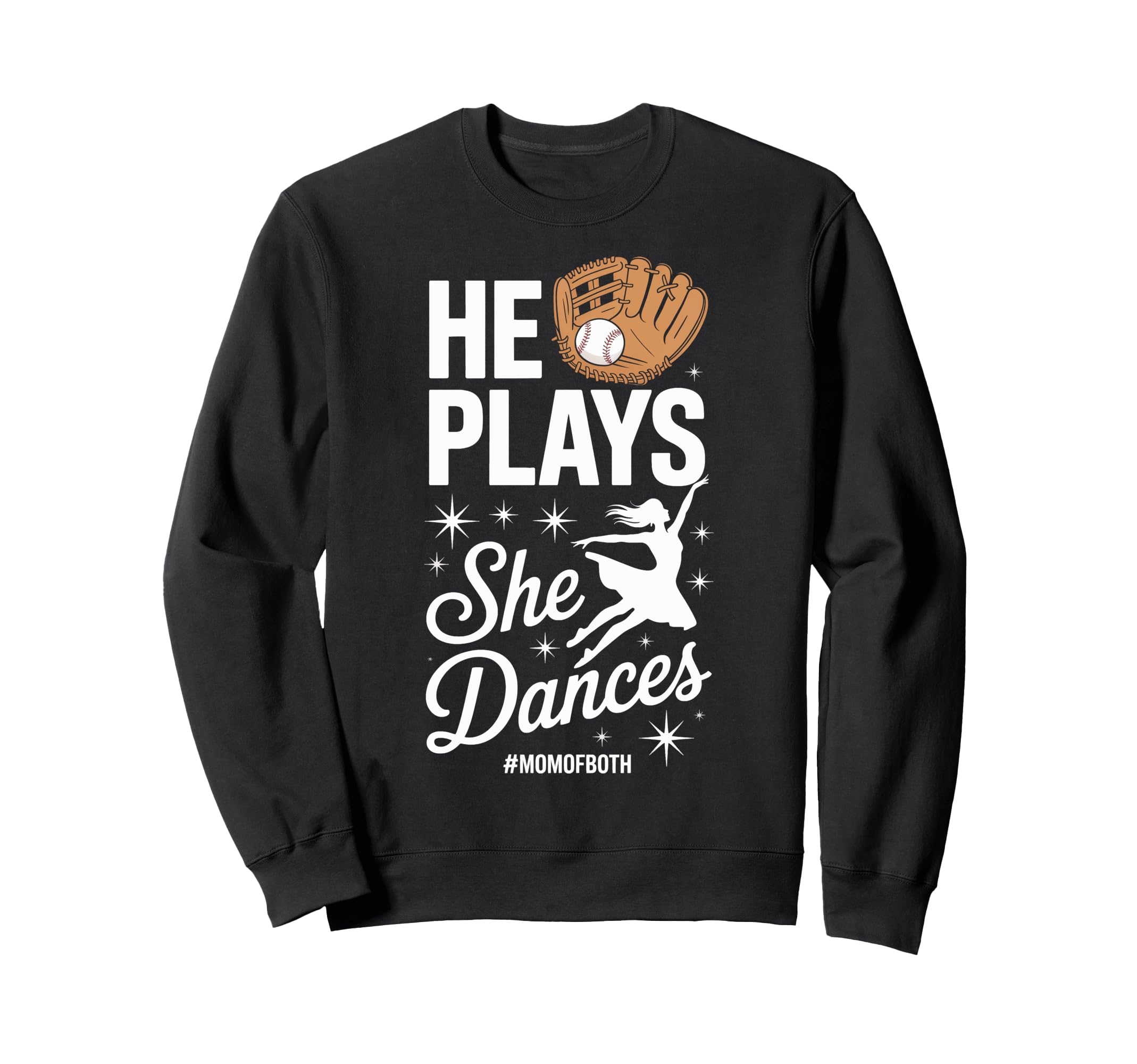 He Plays She Dances Mom Both Dance Sweatshirt - Custom Art Print Men Women - T-Shirt, Sweatshirt, Hoodie