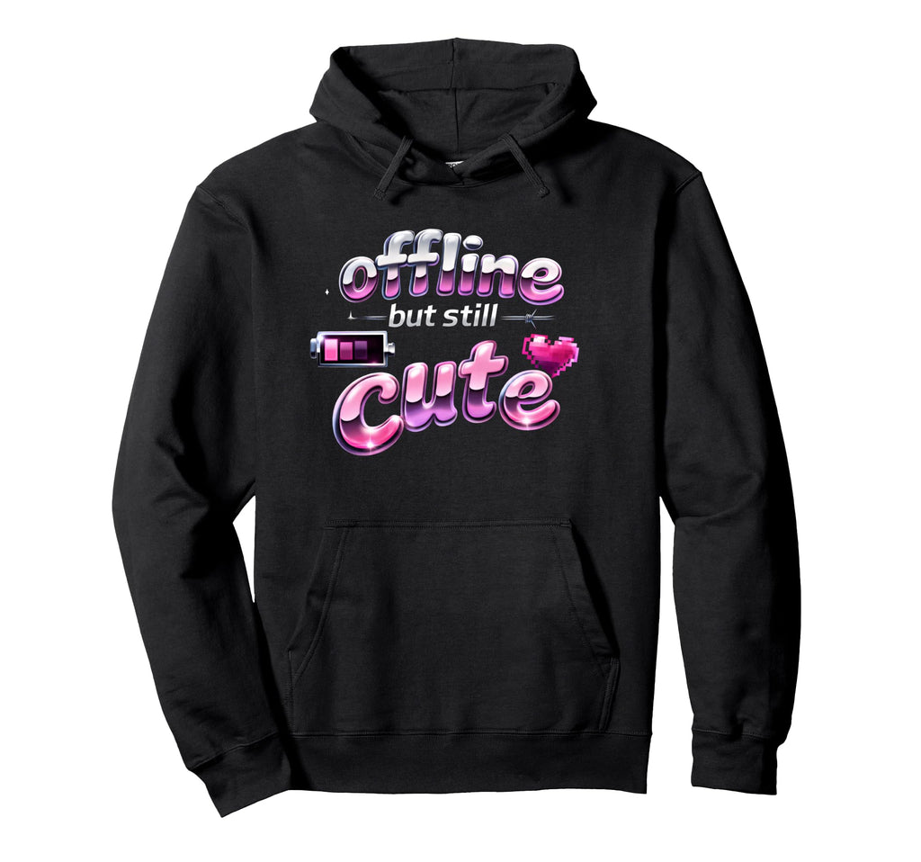 Offline But Still Y2K Aesthetic Hoodie - Aesthetic Graphic Men Women - T-Shirt, Sweatshirt, Hoodie