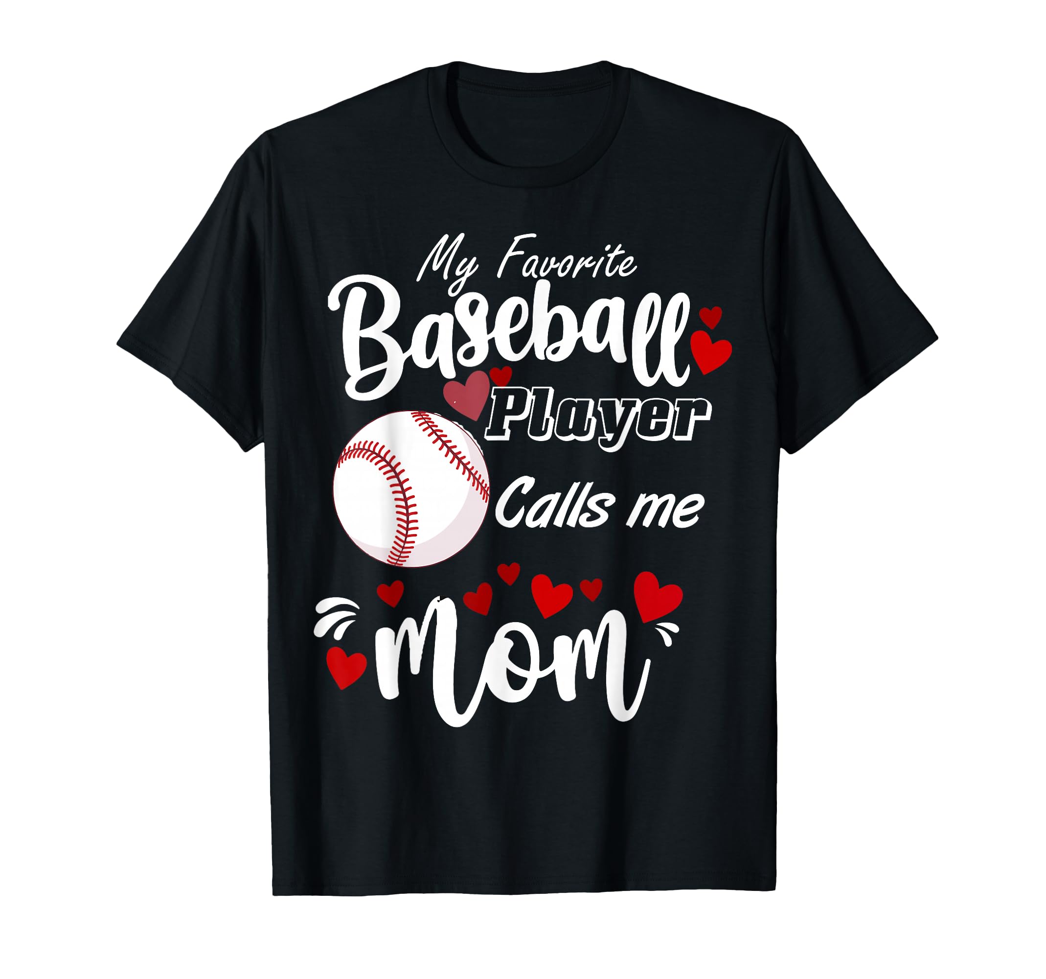 My Favorites Baseball Player Calls T-Shirt - Streetwear Style Men Women - T-Shirt, Sweatshirt, Hoodie