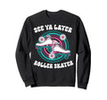 Roller Skating Skate 1970S See Sweatshirt - Aesthetic Graphic Men Women - T-Shirt, Sweatshirt, Hoodie