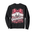 Thats My Grandson Out There Sweatshirt - Fun Novelty Design Unisex - T-Shirt, Sweatshirt, Hoodie