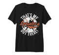 Thats My Grandson Out There Grandpa T-Shirt - Streetwear Style Men Women - T-Shirt, Sweatshirt, Hoodie