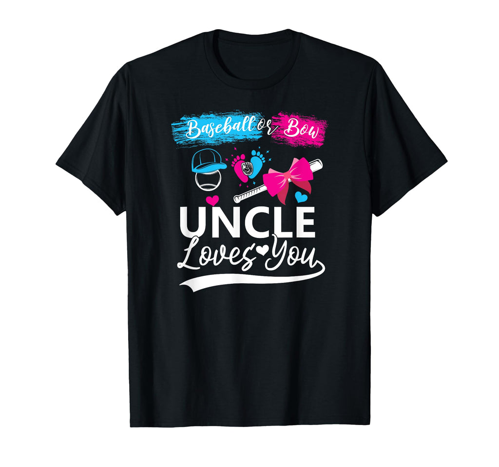 Baseball Or Bow Uncle Loves You T-Shirt - Novelty Apparel Men Women - T-Shirt, Sweatshirt, Hoodie