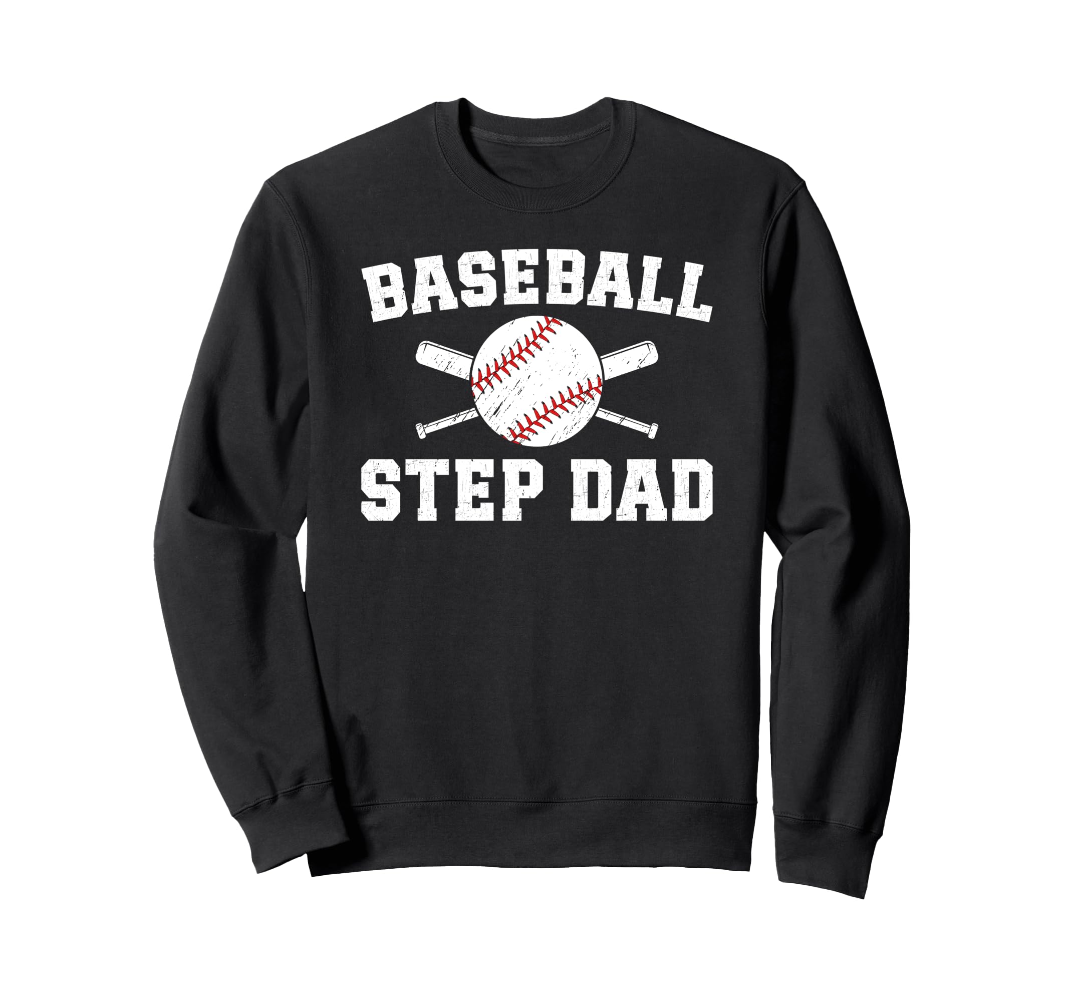 Baseball Step Dad Baseball Player Sweatshirt - Streetwear Style Men Women - T-Shirt, Sweatshirt, Hoodie