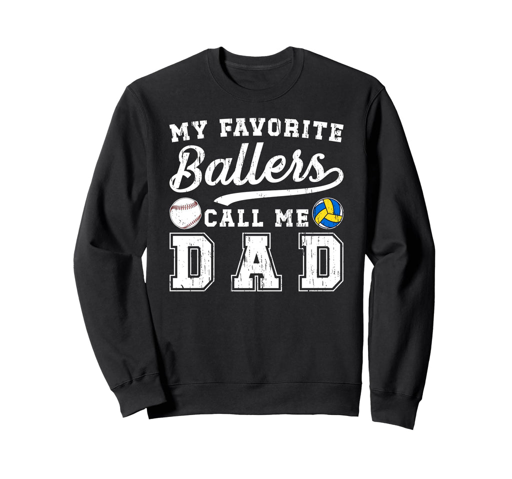 My Favorite Ballers Call Me Dad Sweatshirt - Graphic Print for Adults - T-Shirt, Sweatshirt, Hoodie