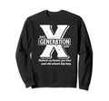 Generation X Raised House Parties Sweatshirt - Aesthetic Graphic Men Women - T-Shirt, Sweatshirt, Hoodie