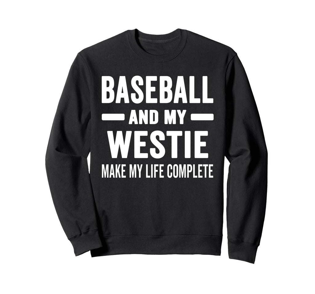 Baseball And My Westie Mama Dog Lover Sweatshirt - Graphic Print Unisex - T-Shirt, Sweatshirt, Hoodie