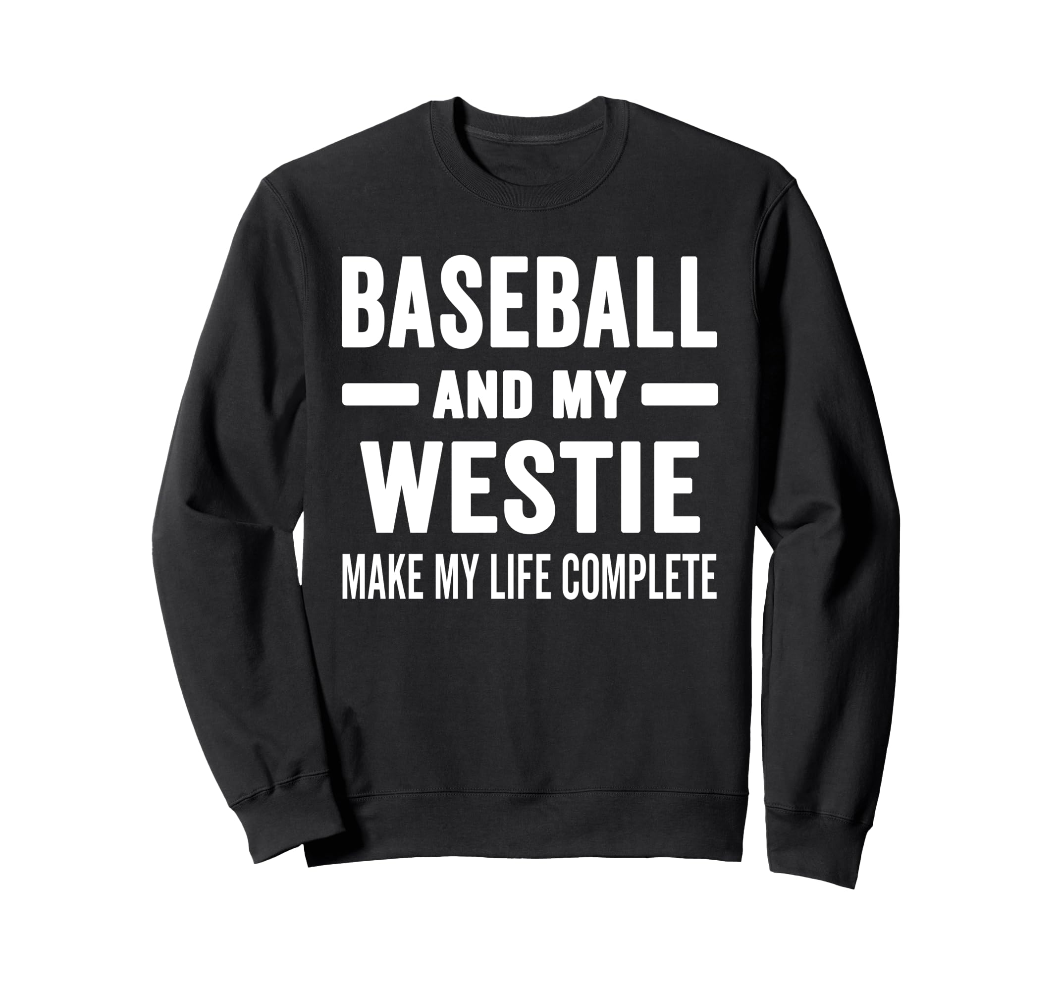 Baseball And My Westie Mama Dog Lover Sweatshirt - Graphic Print Unisex - T-Shirt, Sweatshirt, Hoodie