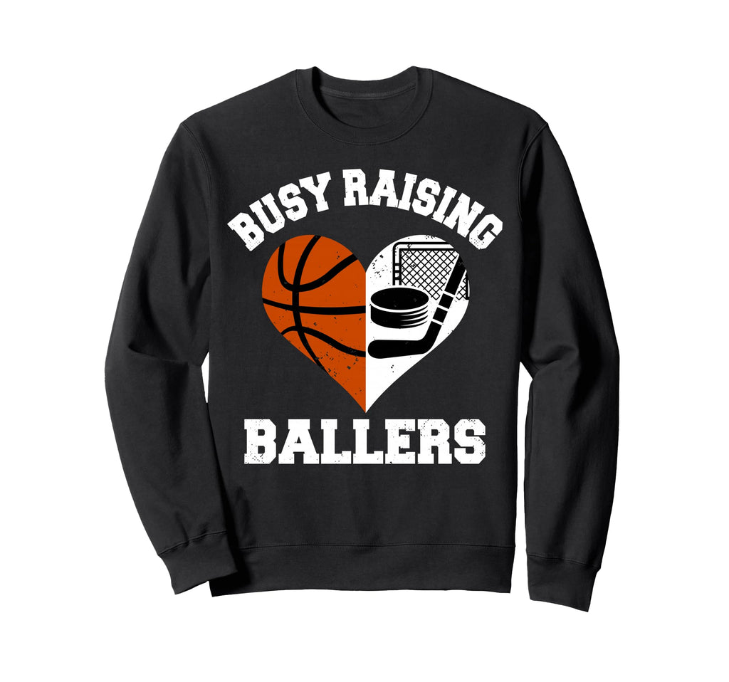 Busy Raising Ballers Basketball Sweatshirt - Graphic Print for Adults - T-Shirt, Sweatshirt, Hoodie