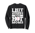 I Hit Baseball Bombs Hot Moms Sweatshirt - Minimalist Print Unisex - T-Shirt, Sweatshirt, Hoodie