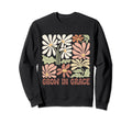 Boho Minimalistic Grow Grace Floral Sweatshirt - Trendy Graphic Unisex - T-Shirt, Sweatshirt, Hoodie