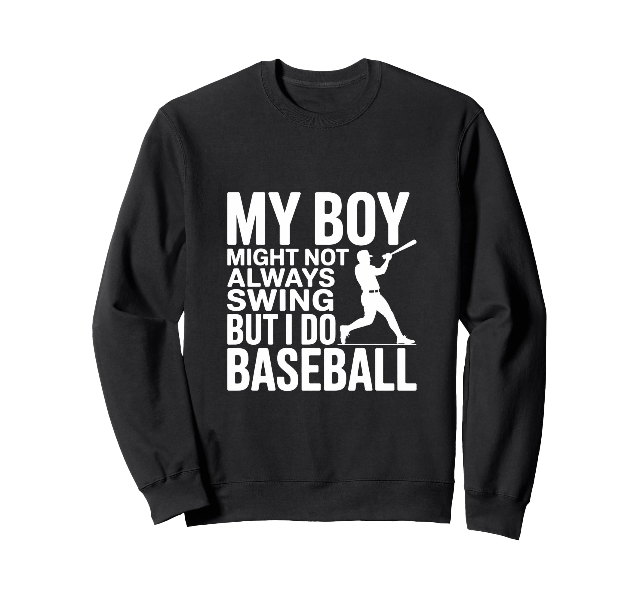 My Might Not Always Swing But I Do Sweatshirt - Novelty Apparel Men Women - T-Shirt, Sweatshirt, Hoodie