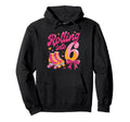 Rolling Into 6 Birthday Roller Skates Hoodie - Streetwear Style for Adults - T-Shirt, Sweatshirt, Hoodie