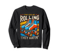 Roller Skating They See Me Rollin Sweatshirt - Custom Art Print for Adults - T-Shirt, Sweatshirt, Hoodie