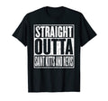 Straight Outta Saint Kitts And Nevis T-Shirt - Minimalist Print Men Women - T-Shirt, Sweatshirt, Hoodie