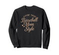 Baseball Mom Feminine Vibe Sweatshirt - Unique Graphic Men Women - T-Shirt, Sweatshirt, Hoodie