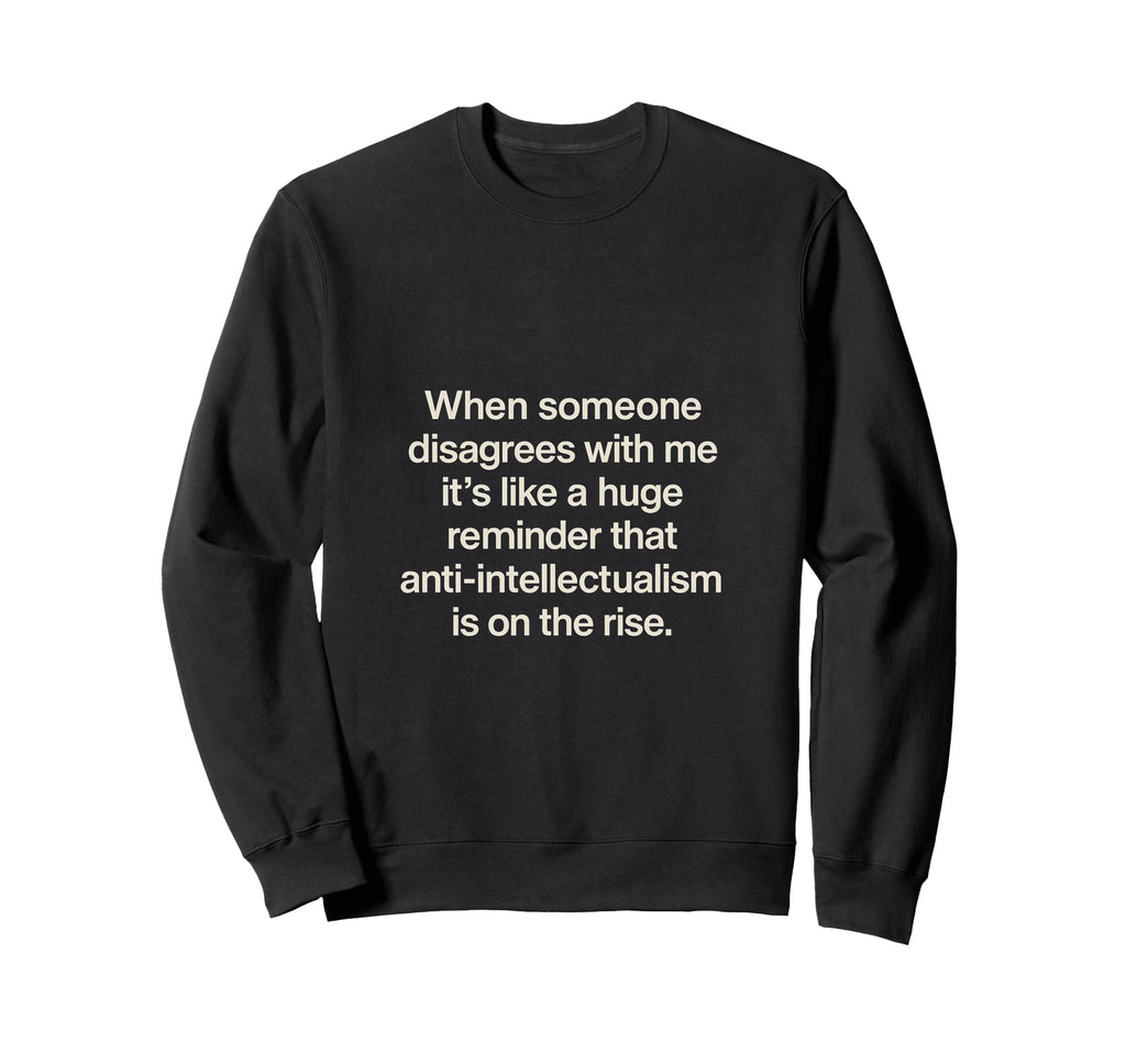 Post Snarky Sarcasm 90S Academic Sweatshirt - Fun Novelty Design Unisex - T-Shirt, Sweatshirt, Hoodie