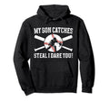 My Son Catches Baseball Catcher Mom Hoodie - Graphic Print Men Women - T-Shirt, Sweatshirt, Hoodie