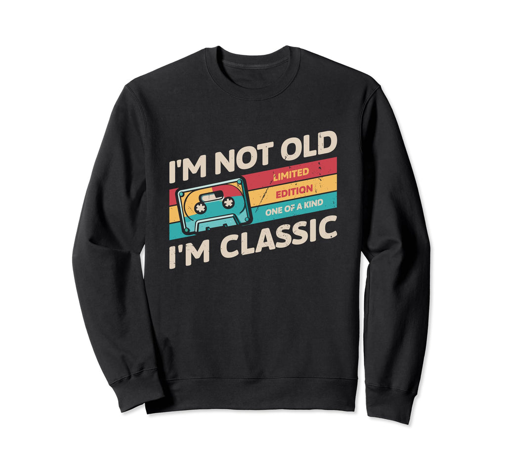 Im Not Old Im Funny Cassette Tape Sweatshirt - Trendy Graphic for Adults - T-Shirt, Sweatshirt, Hoodie
