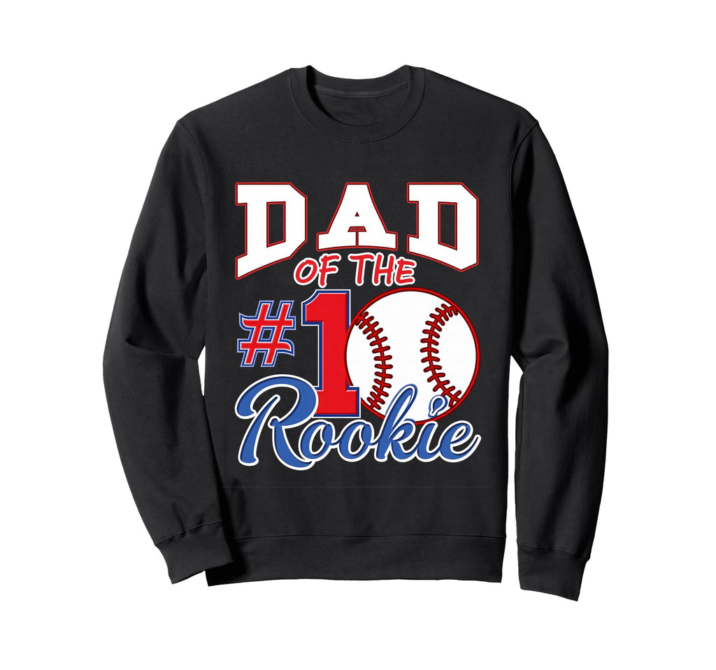 Daddy Dad Number 1 Rookie Baseball Sweatshirt - Casual Everyday Wear Unisex - T-Shirt, Sweatshirt, Hoodie
