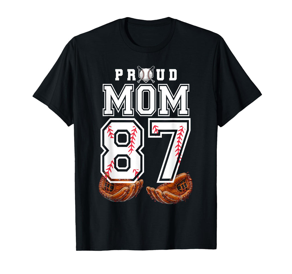Proud Mom Baseball Player Number 87 T-Shirt - Streetwear Style Men Women - T-Shirt, Sweatshirt, Hoodie