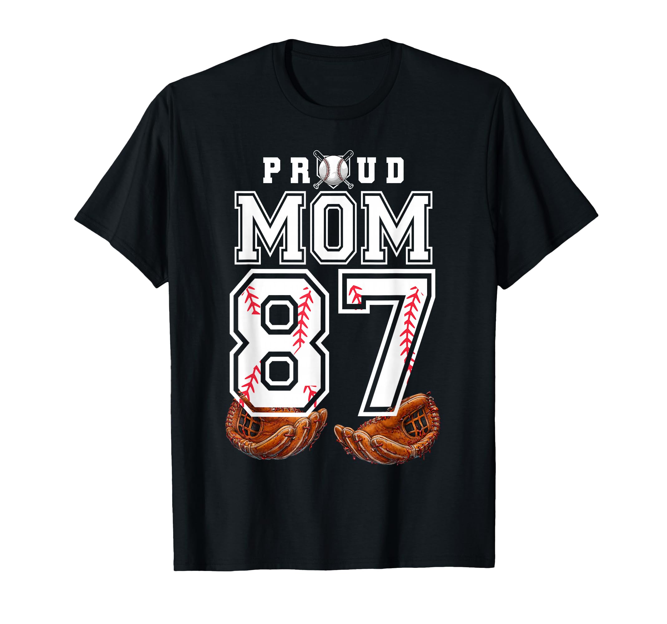 Proud Mom Baseball Player Number 87 T-Shirt - Streetwear Style Men Women - T-Shirt, Sweatshirt, Hoodie