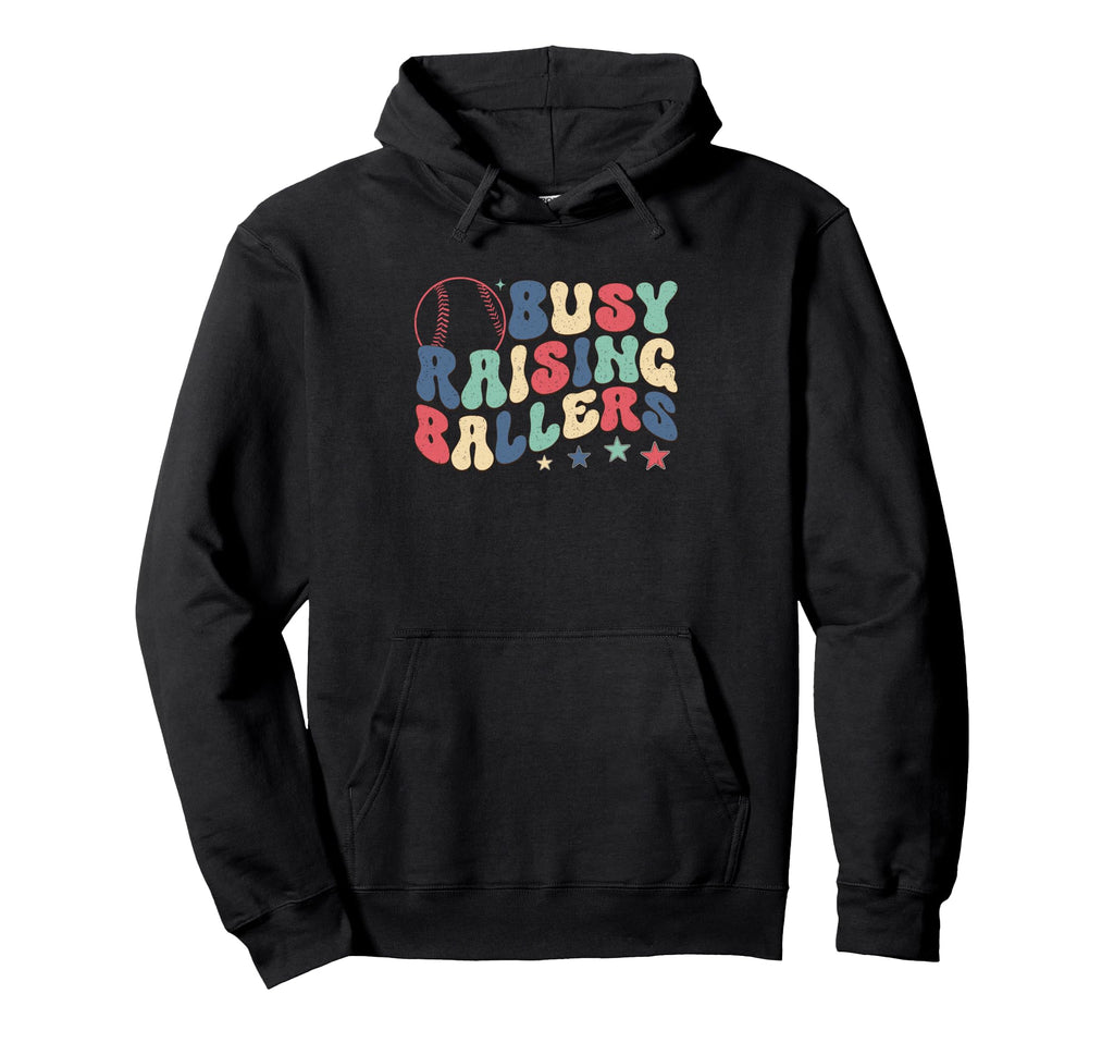 Busy Raising Ballers Fun Sports Hoodie - Casual Everyday Wear for Adults - T-Shirt, Sweatshirt, Hoodie