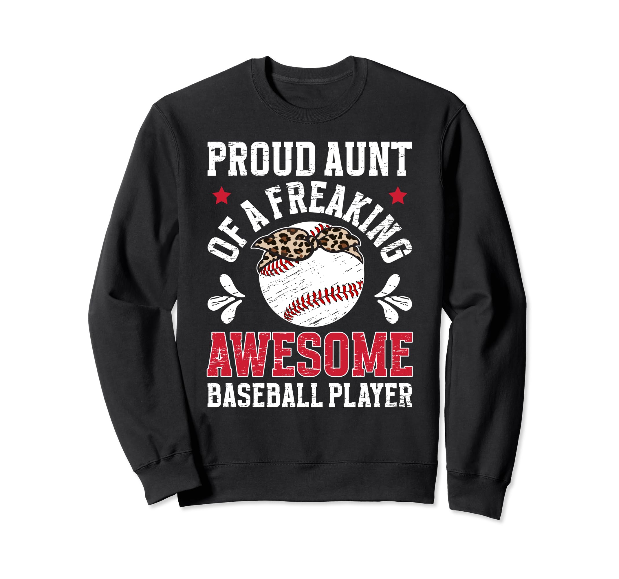 Proud Aunt Baseball Player Auntie Sweatshirt - Trendy Graphic Men Women - T-Shirt, Sweatshirt, Hoodie