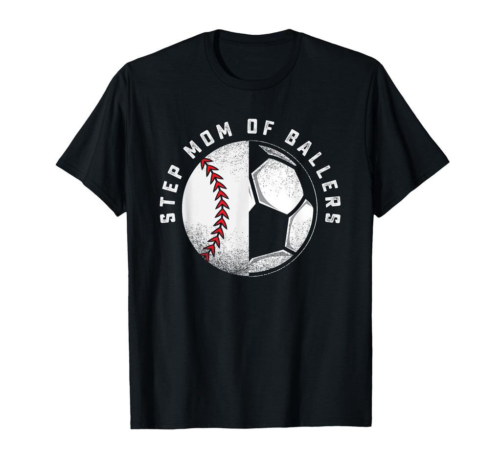 Step Mom Ballers Step Son Daughter T-Shirt - Novelty Apparel Unisex - T-Shirt, Sweatshirt, Hoodie