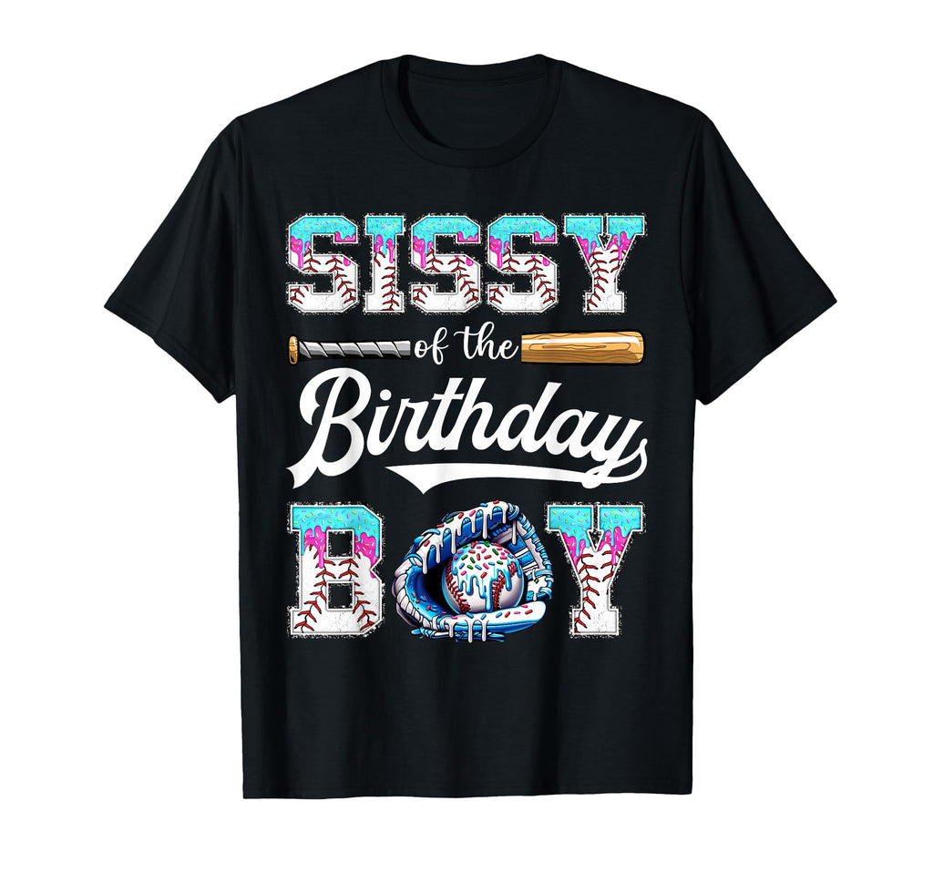 Sissy Birthday Baseball Ice Cream T-Shirt - Minimalist Print Men Women - T-Shirt, Sweatshirt, Hoodie