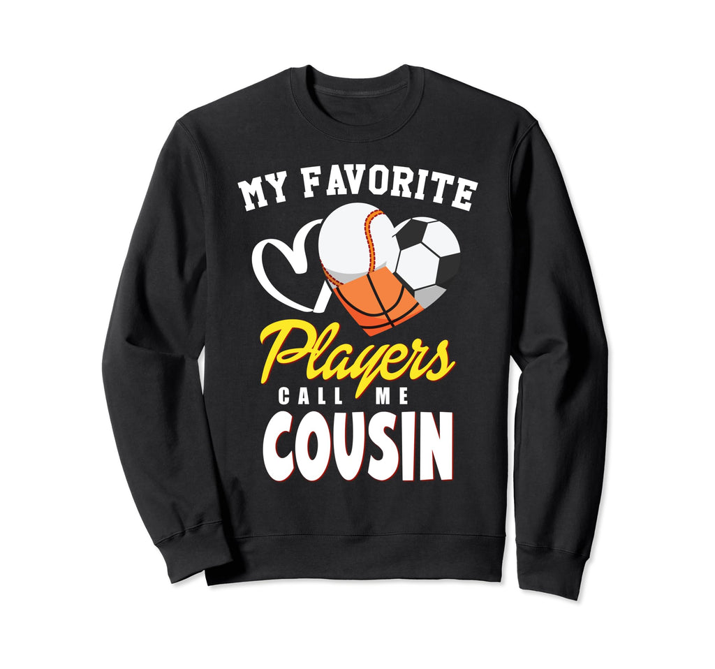 My Favorite Players Baseball Soccer Sweatshirt - Fun Novelty Design Unisex - T-Shirt, Sweatshirt, Hoodie