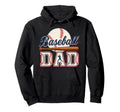Baseball Dad Play Ball Softball Papa Game Hoodie - Streetwear Style Unisex - T-Shirt, Sweatshirt, Hoodie