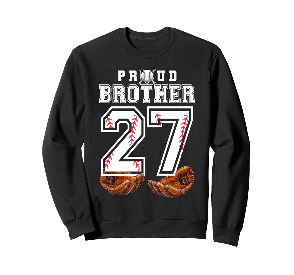 Proud Brother Baseball Player Number 27 Sweatshirt - Unique Graphic Unisex - T-Shirt, Sweatshirt, Hoodie