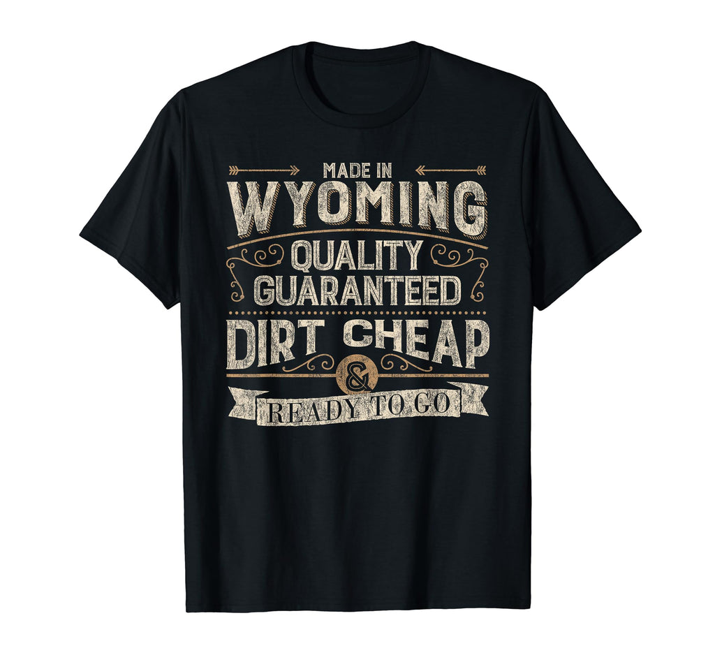 Funny Made Wyoming Distressed T-Shirt - Novelty Apparel Men Women - T-Shirt, Sweatshirt, Hoodie