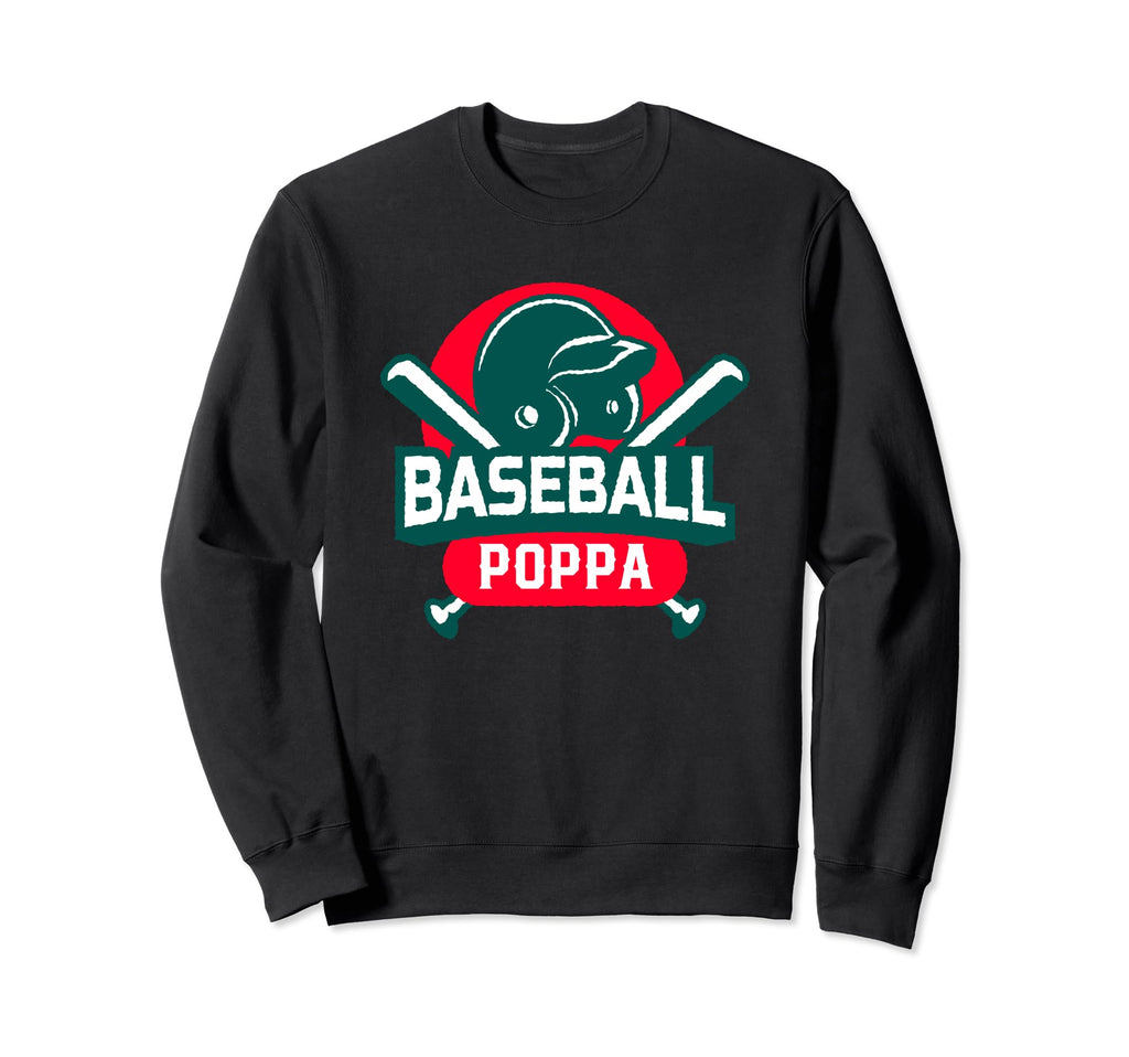 Baseball Poppa Baseball Player Dad Sweatshirt - Graphic Print Unisex - T-Shirt, Sweatshirt, Hoodie