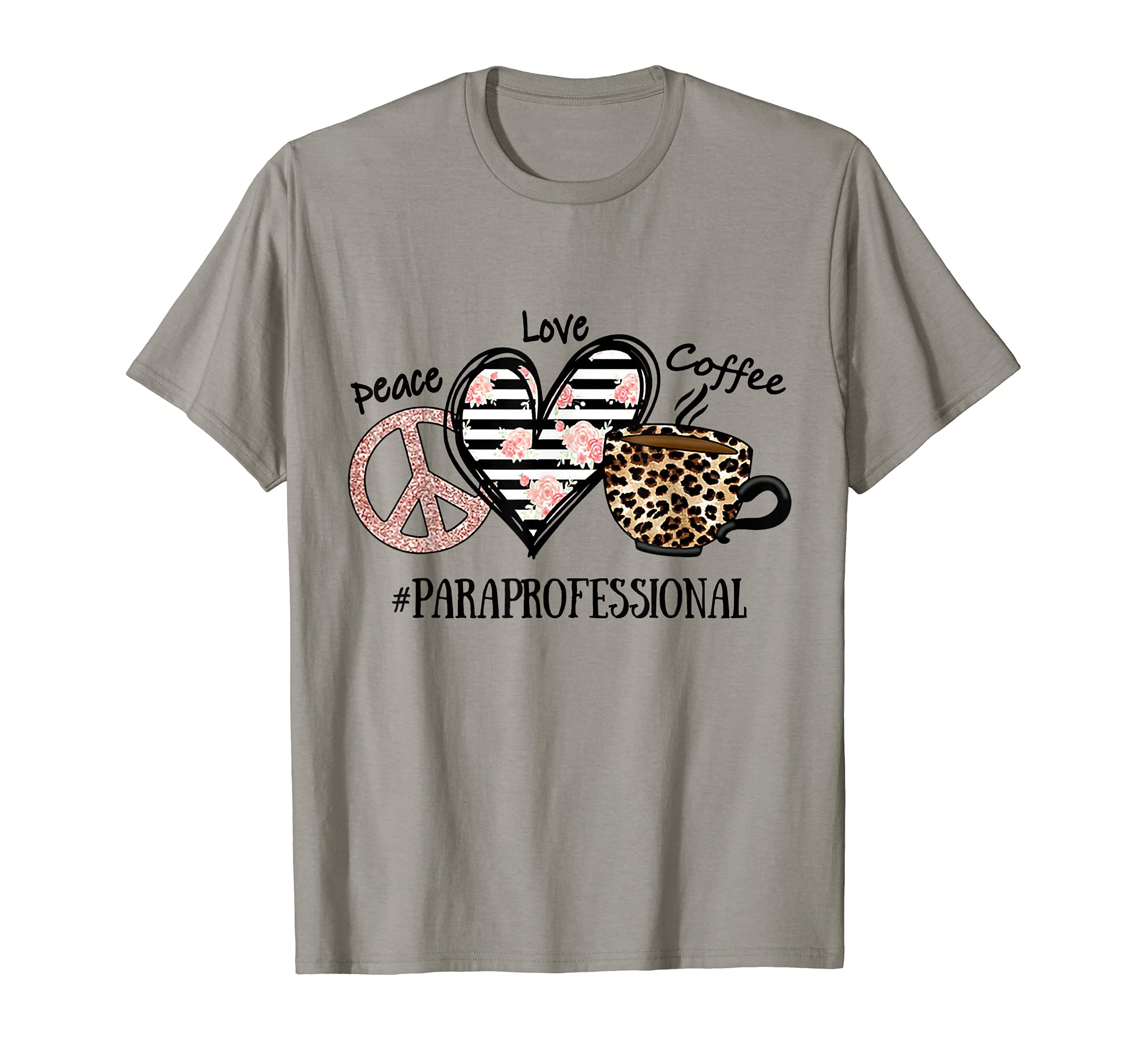 Peace Love Coffee Paraprofessional T-Shirt - Custom Art Print Men Women - T-Shirt, Sweatshirt, Hoodie
