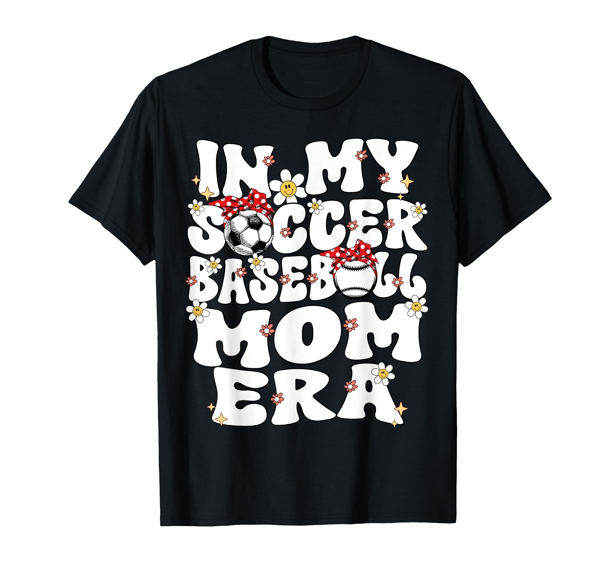 My Soccer Baseball Mom Era Baseball T-Shirt - Unique Graphic Men Women - T-Shirt, Sweatshirt, Hoodie