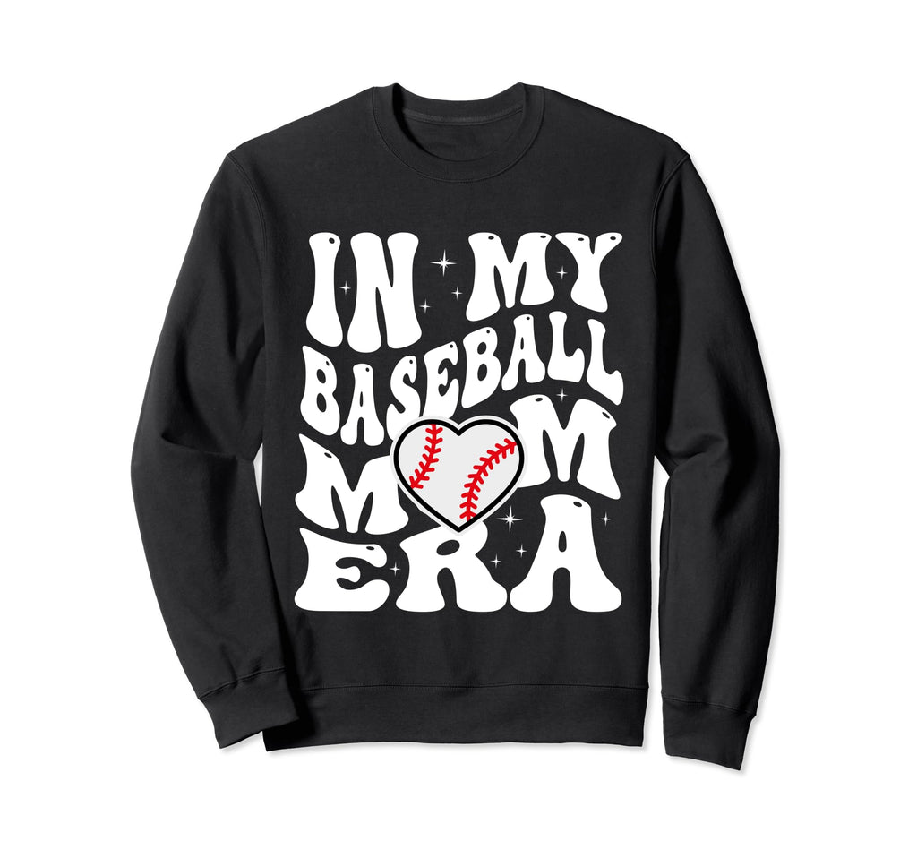 My Baseball Mom Era Mama Mothers Sweatshirt - Streetwear Style Men Women - T-Shirt, Sweatshirt, Hoodie