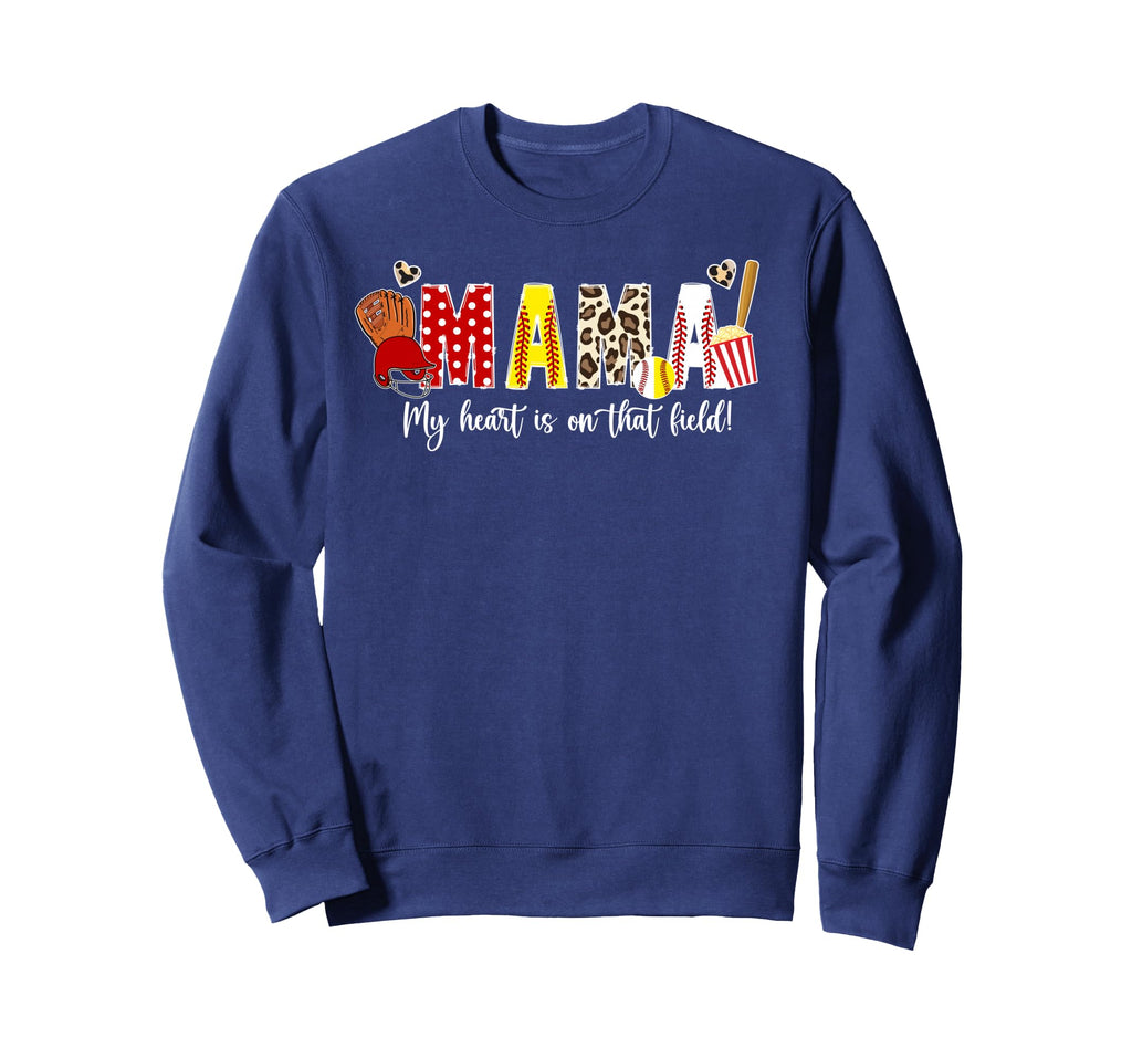 Baseball Softball Mama That Field Sweatshirt - Fun Novelty Design Unisex - T-Shirt, Sweatshirt, Hoodie