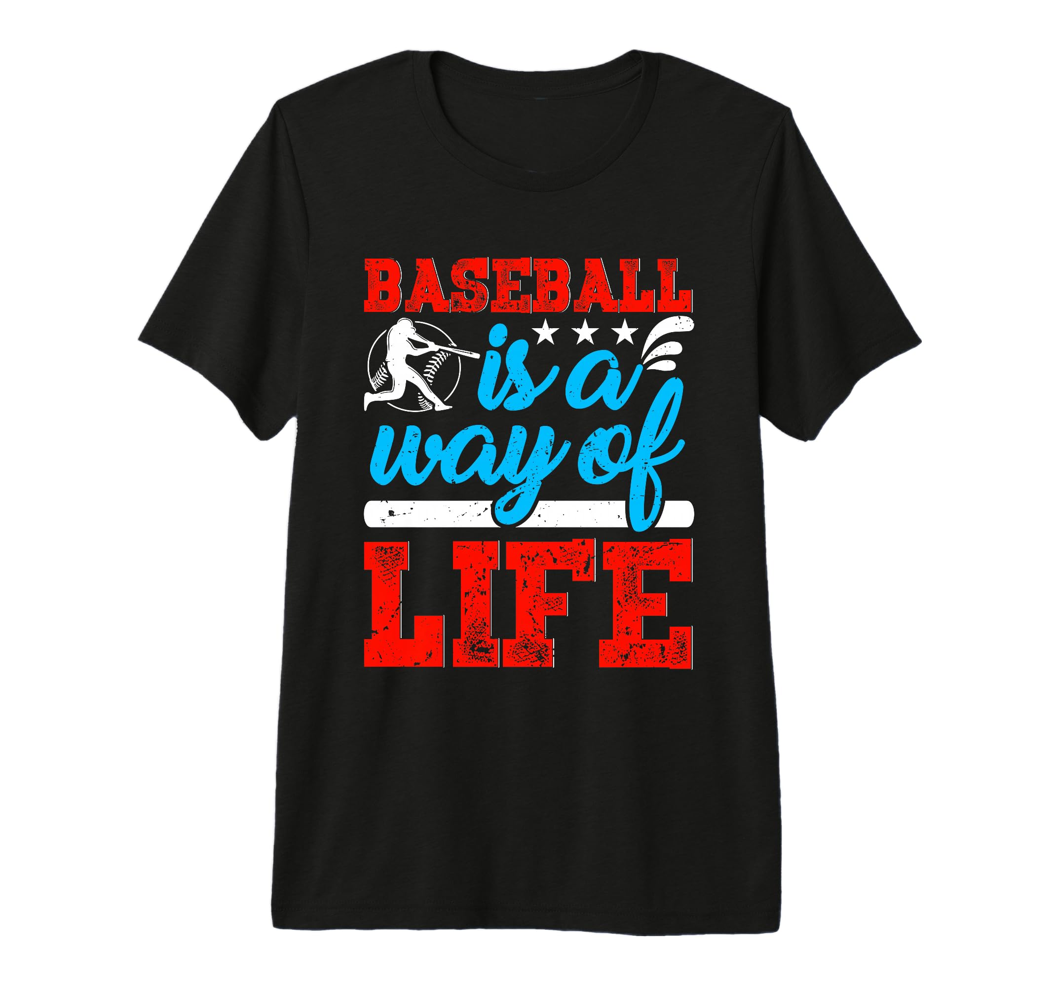 Baseball Is Way Life Baseball T-Shirt - Fun Novelty Design Men Women - T-Shirt, Sweatshirt, Hoodie