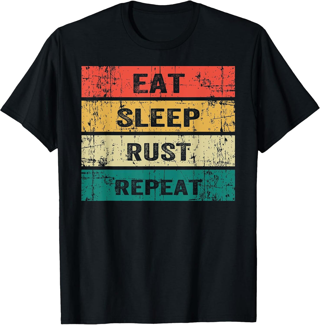 EAT SLEEP RUST REPEAT Funny Gaming - Adult & Kids T-Shirts, Sweatshirts & Hoodies apparel design preview 1