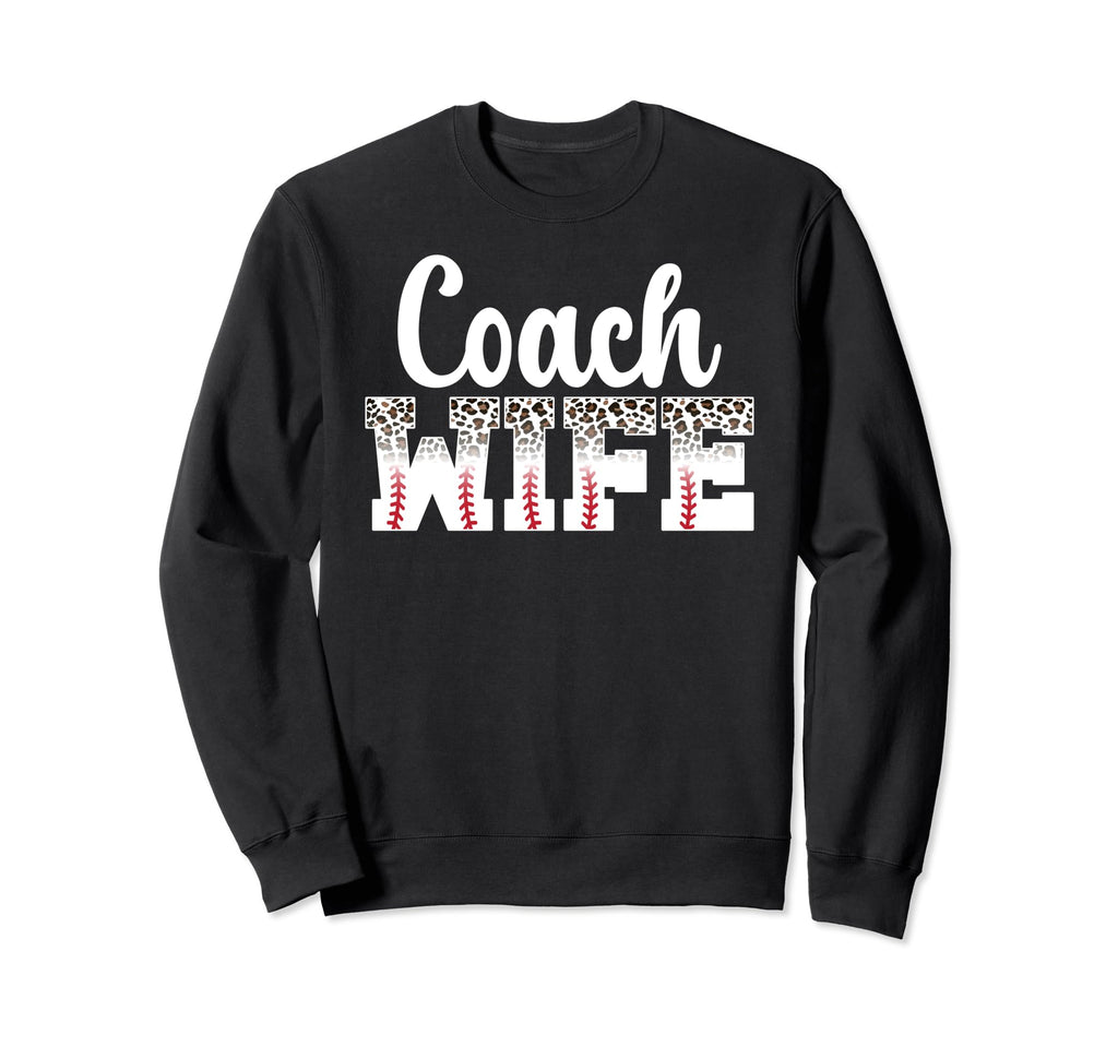 Baseball Coach Wife Leopard Wife Sweatshirt - Novelty Apparel Men Women - T-Shirt, Sweatshirt, Hoodie