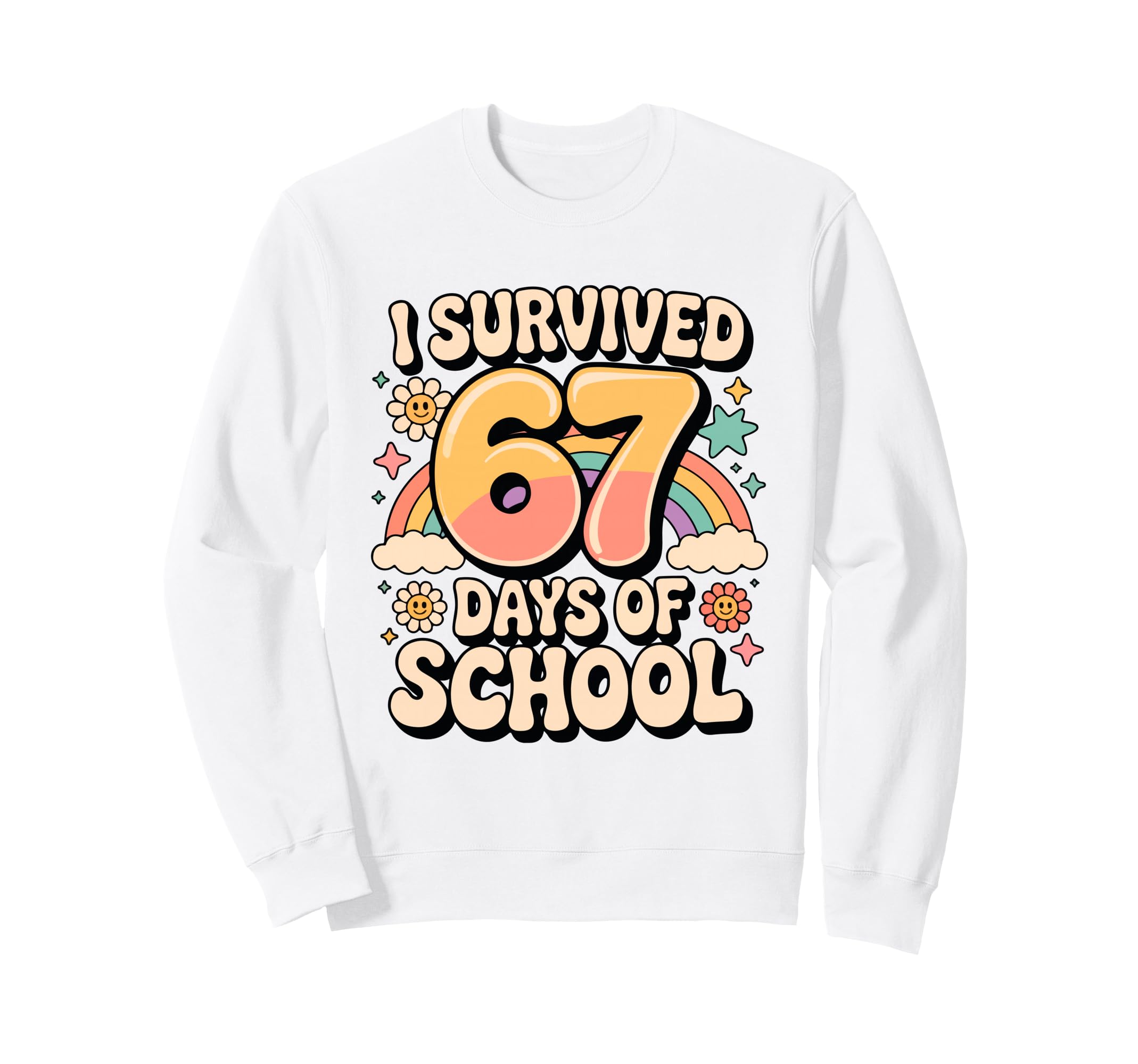 I Survived 67 Days School Rainbow Sweatshirt - Graphic Print for Adults - T-Shirt, Sweatshirt, Hoodie