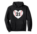 Baseball Heart Player 21 Baseball Mom Dad Hoodie - Trendy Graphic Unisex - T-Shirt, Sweatshirt, Hoodie