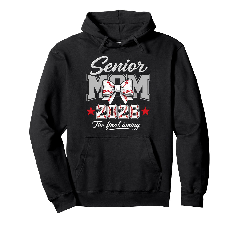 Baseball Senior Mom 2026 Final Inning Hoodie - Minimalist Print Unisex - T-Shirt, Sweatshirt, Hoodie